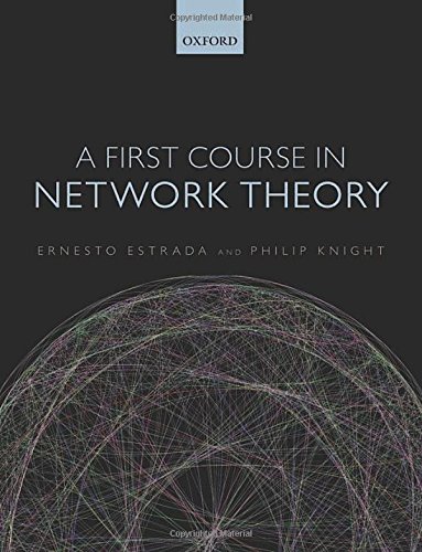 A First Course In Network Theory First Edition Ernesto Estrada