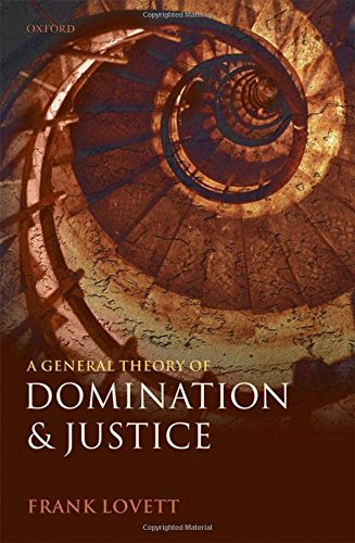 A General Theory Of Domination And Justice 1st Edition Lovett