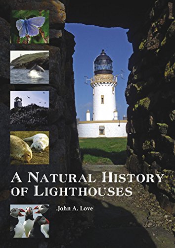 A Natural History Of Lighthouses John A Love