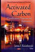 Activated Carbon Classifications Properties And Applications Kwiatkowski