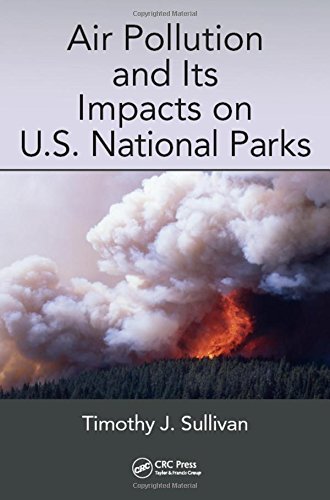 Air Pollution And Its Impacts On Us National Parks Sullivan