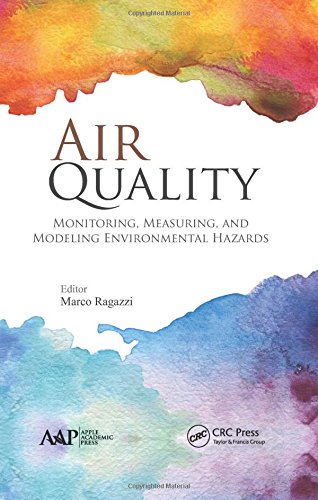 Air Quality Monitoring Measuring And Modeling Environmental Hazards Ragazzi