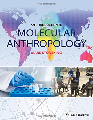An Introduction To Molecular Anthropology 1st Edition Mark Stoneking