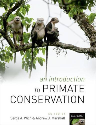 An Introduction To Primate Conservation First Edition Serge A Wich