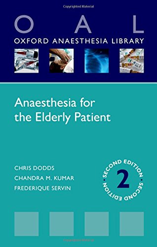 Anaesthesia For The Elderly Patient 2nd Edition Chris Dodds Chandra M Kumar