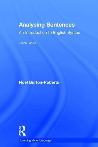 Analysing Sentences An Introduction To English Syntax 4th Noel Burtonroberts