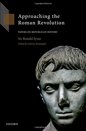 Approaching The Roman Revolution Papers On Republican History 1st Edition Federico Santangelo