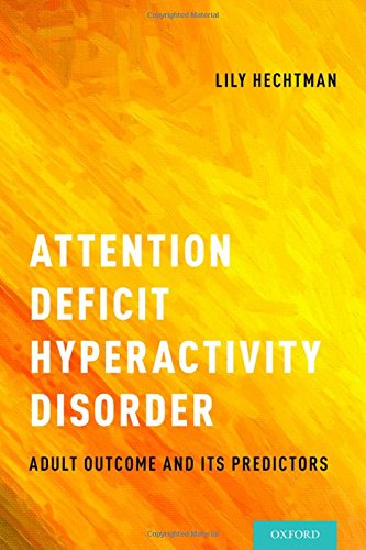 Attention Deficit Hyperactivity Disorder Adult Outcome And Its Predictors 1st Edition Hechtman