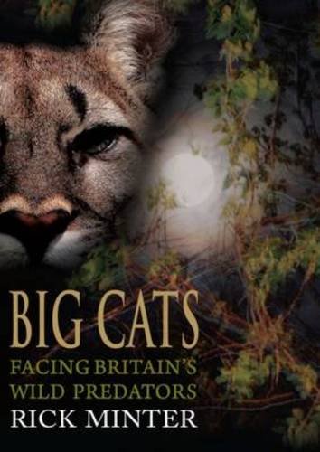 Big Cats Facing Britains Wild Predators Rick Minter