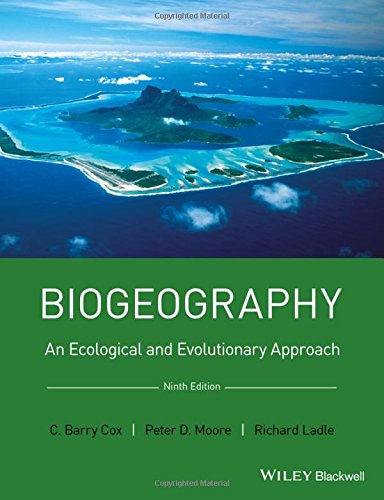 Biogeography An Ecological And Evolutionary Approach Ninth Edition Christopher Barry Cox