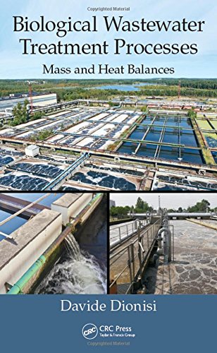 Biological Wastewater Treatment Processes Mass And Heat Balances Dionisi