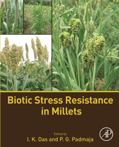 Biotic Stress Resistance In Millets 1st Edition I K Das P G Padmaja