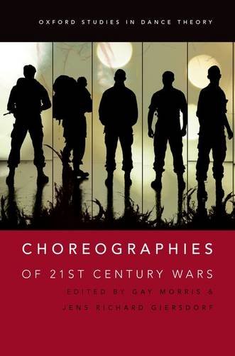 Choreographies Of 21st Century Wars 1st Edition Giersdorf Jens Richard Morris