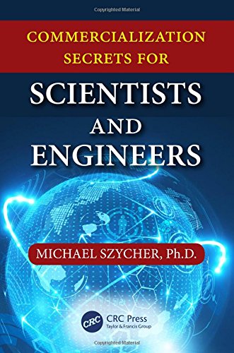 Commercialization Secrets For Scientists And Engineers 1st Edition Michael Szycher