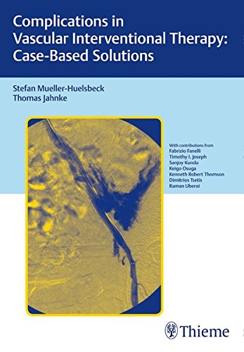 Complications In Vascular Interventional Therapy Casebased Solutions 1st Edition Jahnke