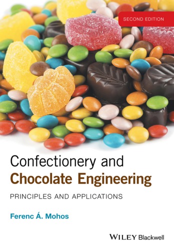 Confectionery And Chocolate Engineering Principles And Applications Second Edition Ferenc A Mohos