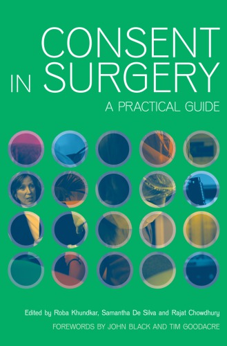 Consent In Surgery A Practical Guide Chowdury Rajat De Silva Samantha Khundkar