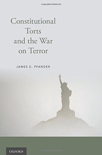 Constitutional Torts And The War On Terror 1st Edition James E Pfander