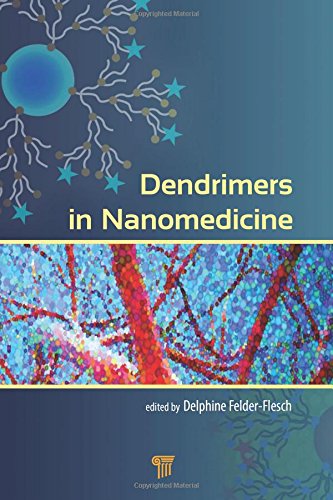 Dendrimers In Nanomedicine 1st Edition Felderflesch Delphine