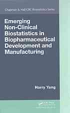 Emerging Nonclinical Biostatistics In Biopharmaceutical Development And Manufacturing Harry Yang