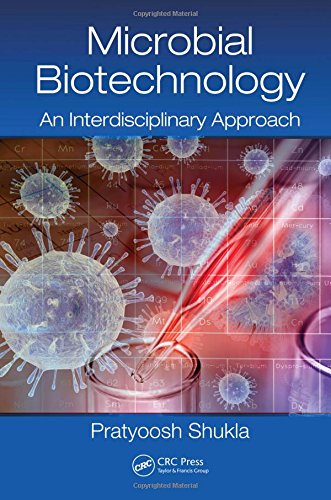 Microbial Biotechnology An Interdisciplinary Approach 1st Edition Shukla
