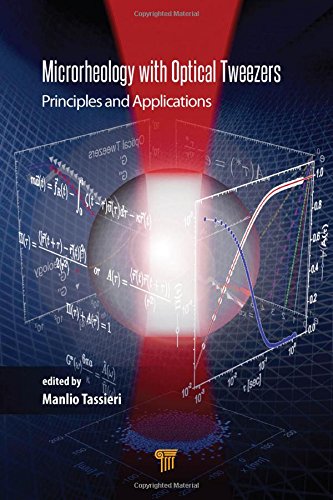 Microrheology With Optical Tweezers Principles And Applications Tassieri