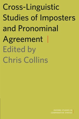 Crosslinguistic Studies Of Imposters And Pronominal Agreement 1st Edition Chris Collins