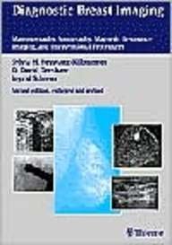 Diagnostic Breast Imaging Mammography Sonography Magnetic Resonance Imaging And Interventional Procedures 2nd Ed Enl And Rev Dershaw