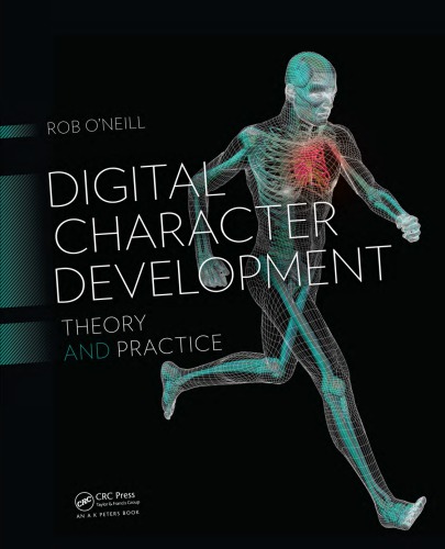 Digital Character Development Theory And Practice Second Edition Oneill