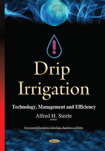 Drip Irrigation Technology Management And Efficiency Uk Ed Alfred H Steele