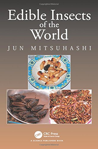 Edible Insects Of The World Jun Mitsuhashi