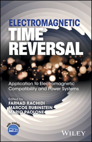 Electromagnetic Time Reversal Paolone Mario Rachidi Farhad Rubinstein