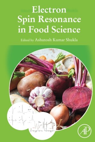 Electron Spin Resonance In Food Science 1st Edition Shukla Ashutosh Kumar