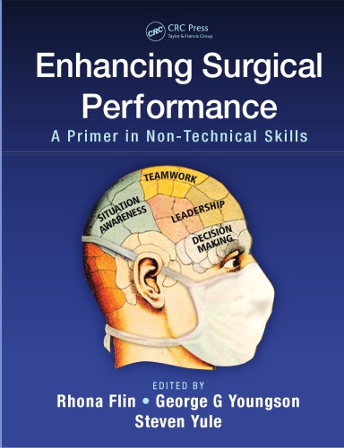 Enhancing Surgical Performance A Primer In Nontechnical Skills Flin