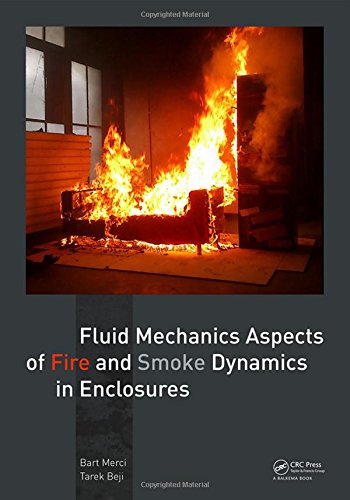 Fluid Mechanics Aspects Of Fire And Smoke Dynamics In Enclosures Beji