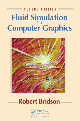 Fluid Simulation For Computer Graphics Second Edition 2nd Ed Bridson