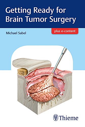 Getting Ready For Brain Tumor Surgery 1st Edition Michael Sabel