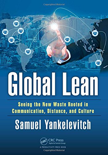 Global Lean Seeing The New Waste Rooted In Communication Distance And Culture Samuel Yankelevitch