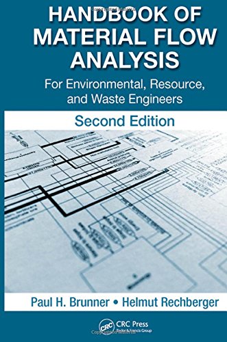 Handbook Of Material Flow Analysis For Environmental Resource And Waste Engineers Second Edition Second Edition Paul H Brunner