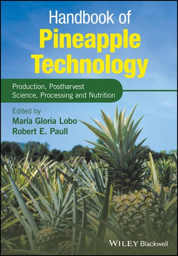 Handbook Of Pineapple Technology Production Postharvest Science Processing And Nutrition 1st Edition Lobo