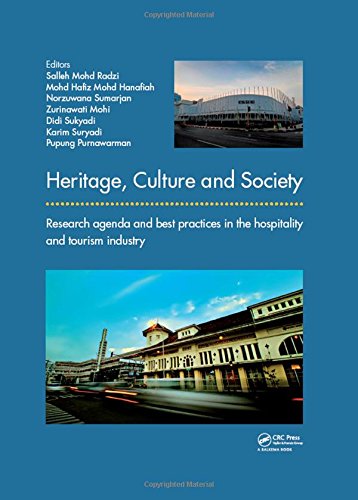 Heritage Culture And Society Research Agenda And Best Practices In The Hospitality And Tourism Industry Proceedings Of The 3rd International Hospitality And Tourism Conference Ihtc 2016 2nd International Seminar On Tourism Isot 2016 1012 Octobe 1st Edition Mohd Hafiz Mohd Hanafiah Mohi