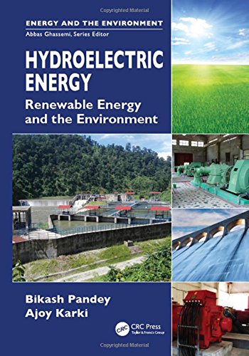 Hydroelectric Energy Renewable Energy And The Environment 1st Edition Bikash Pandey