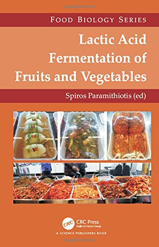 Lactic Acid Fermentation Of Fruits And Vegetables Spiros Paramithiotis
