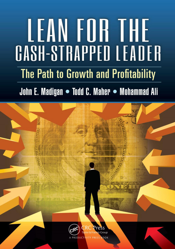 Lean For The Cashstrapped Leader The Path To Growth And Profitability Ali