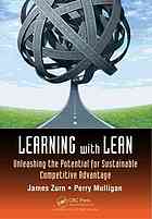 Learning With Lean Unleashing The Potential For Sustainable Competitive Advantage Mulligan