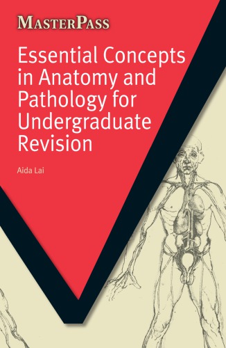 Essential Concepts In Anatomy And Pathology For Undergraduate Revision Aida Lai