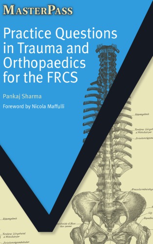 Practice Questions In Trauma And Orthopaedics For The Frcs Pankaj Sharma