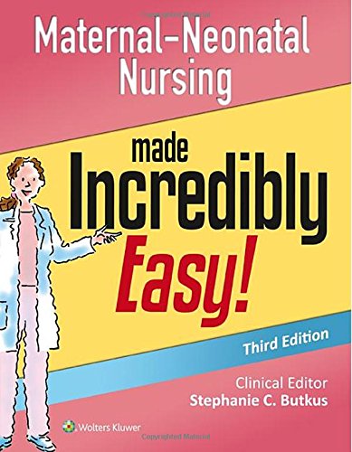 Maternalneonatal Nursing Made Incredibly Easy Third Edition Lippincott Williams Wilkins