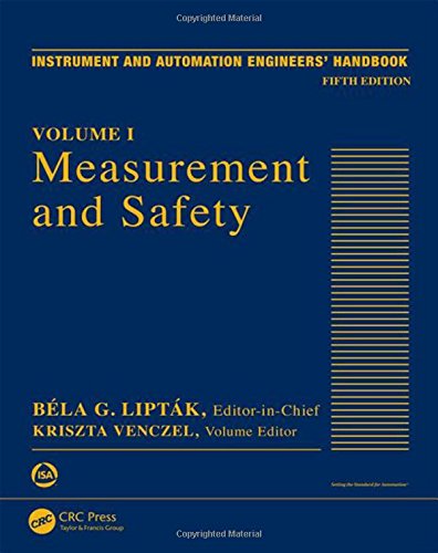 Instrument And Automation Engineers Handbook Volume I Measurement And Safety Fifth Edition Bla G Liptk