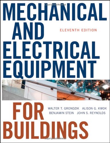 Mechanical And Electrical Equipment For Buildings 11th Ed Walter T Grondzik
